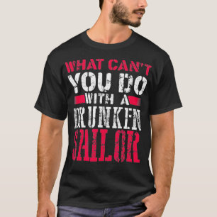 Vad kan du inte göra med en skurken sjöman? t shirt