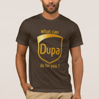 Vad kan DUPA göra för dig? T-shirt