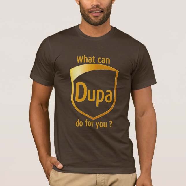 Vad kan DUPA göra för dig? T-shirt (Framsida)