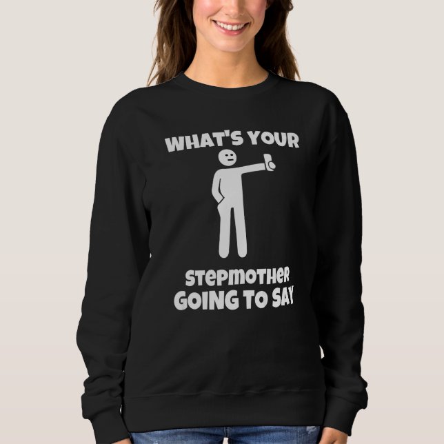 Vad kommer din styvmor att säga  ironisk ca t shirt (Framsida)