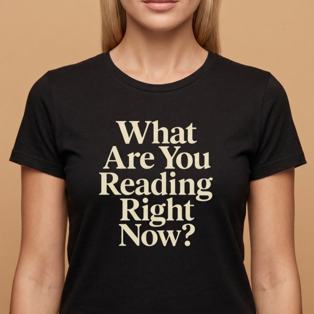 Vad läser du just nu? t shirt (Skapare uppladdad)