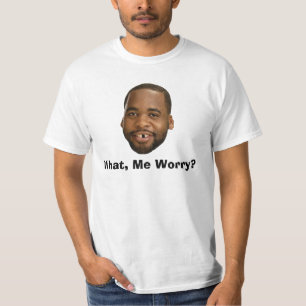 Vad mig bekymmer? t-shirt