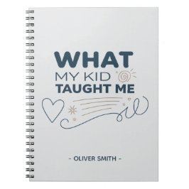 Vad mitt barn lärde mig Meningsfullt citat Anteckningsbok