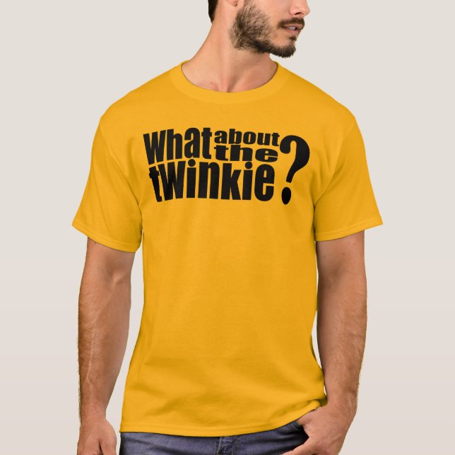 Vad om den Twinkie T-tröja Tee (Framsida)