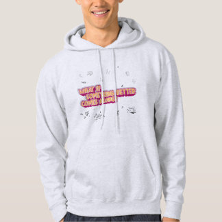 Vad om något bättre kommer längs? Sweatshirt