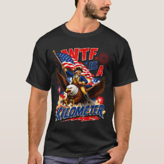 Vad på jorden är en kilometer patriotisk grundande t shirt