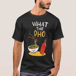 Vad Pho Ramen Noodles är T Shirt