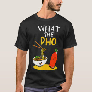 Vad Pho Ramen Noodles är T Shirt