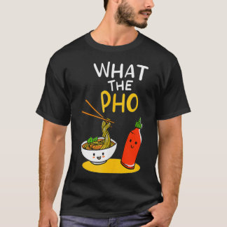 Vad Pho Ramen Noodles är T Shirt