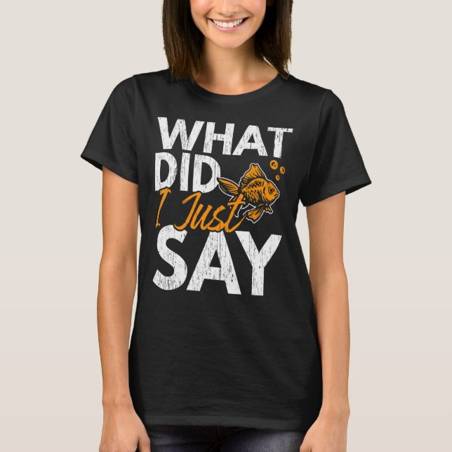 Vad sa jag nyss om fiskakvadsfisket Guld? T Shirt (Framsida)