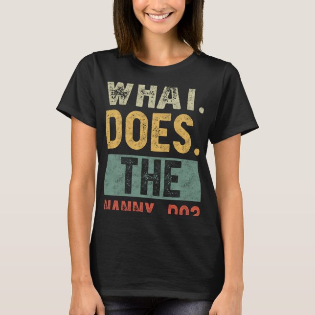 Vad säger Nanny Sarcasm 1? T Shirt (Framsida)