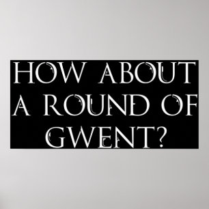 Vad sägs om en runda Gwent 3 Vild Hunt g Poster