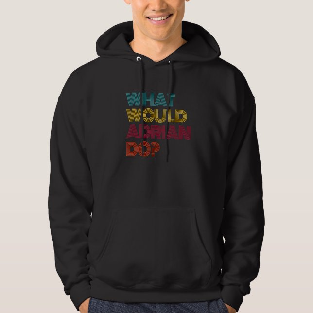 Vad skulle Adrian göra Jag älskar Adrian Hoodie (Framsida)