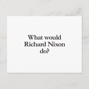Vad skulle berika nixon göra? vykort