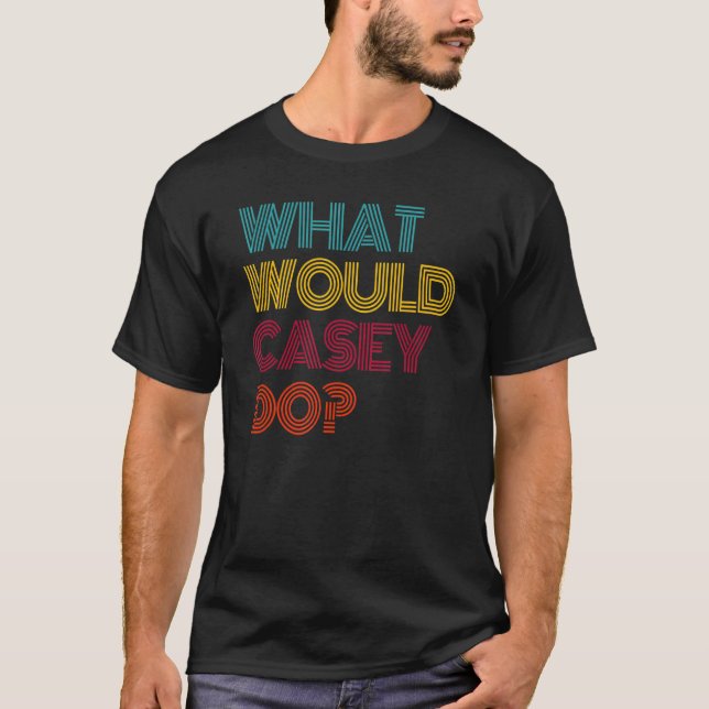 Vad skulle Casey göra i Kärlek Casey? T Shirt (Framsida)