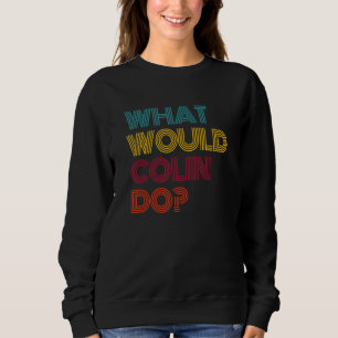 Vad skulle Colin göra Jag älskar Colin T Shirt