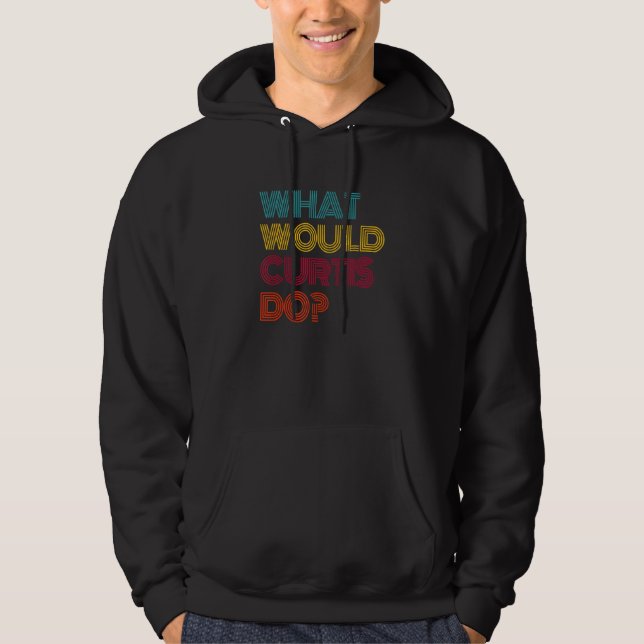 Vad skulle Curtis göra Jag älskar Curtis Hoodie (Framsida)