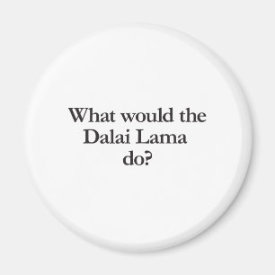 Vad skulle dalai lama göra? magnet