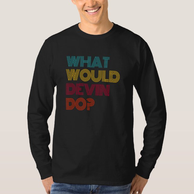 Vad skulle Devin göra Jag älskar Devin T Shirt (Framsida)