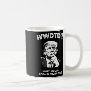 Vad skulle Donald Trump göra Wwdtd Rollig Presiden Kaffemugg