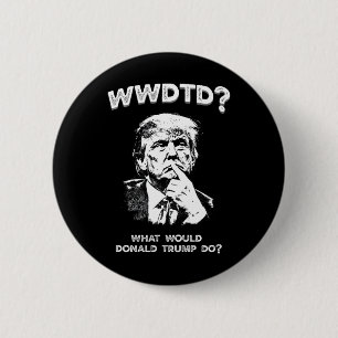 Vad skulle Donald Trump göra Wwdtd Rollig Presiden Knapp