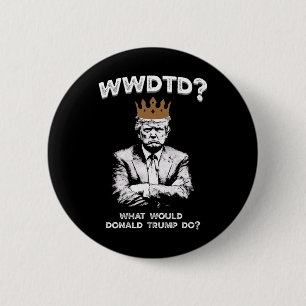 Vad skulle Donald Trump göra Wwdtd Rollig Presiden Knapp