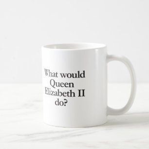 Vad skulle drottning Elizabeth II göra? Kaffemugg