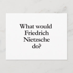 Vad skulle friedrich nietzsche göra? vykort