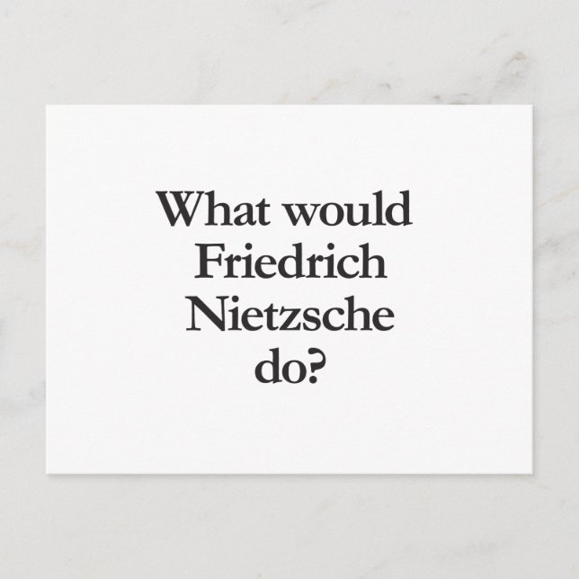 Vad skulle friedrich nietzsche göra? vykort (Framsida)