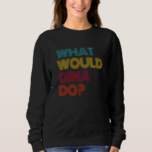 Vad skulle Gina göra Jag älskar Gina T Shirt