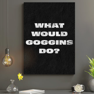 Vad skulle Goggins göra? Motivational Canavs Canvastryck