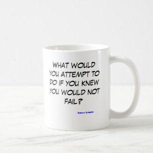 Vad skulle, gör du, om du inte kunde misslyckas kaffemugg