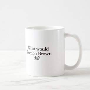 Vad skulle Gordon Brown göra? Kaffemugg