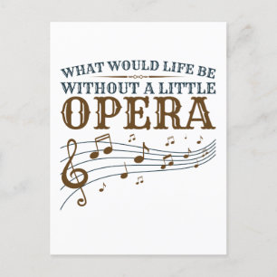 Vad skulle hända utan en liten opera? vykort