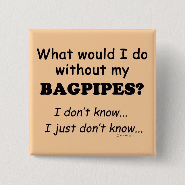 Vad skulle jag göra, Bagpipes? Knapp (Framsida)