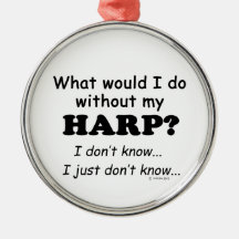 Vad skulle jag göra, Harp
