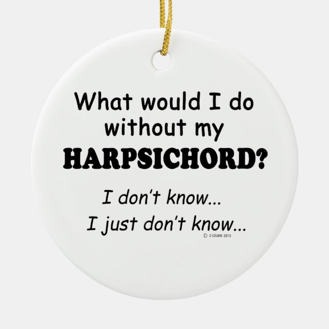 Vad skulle jag göra, Harpsichord? Julgransprydnad Keramik (Framsidan)