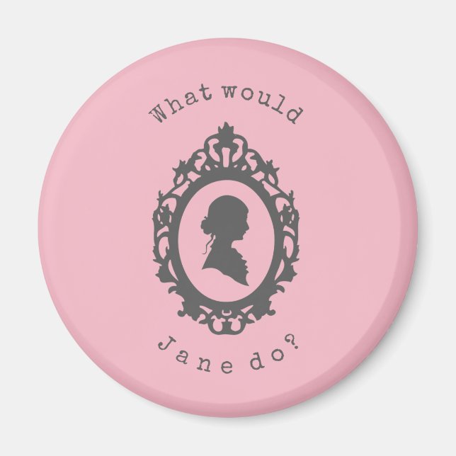 Vad skulle Jane göra? Jane Austen Magnet (Framsidan)