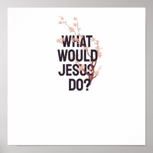 Vad skulle Jesus göra? Poster