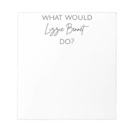 Vad skulle Lizzie Bennet göra? Anteckningsblock