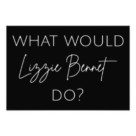 Vad skulle Lizzie Bennet göra? Fototryck