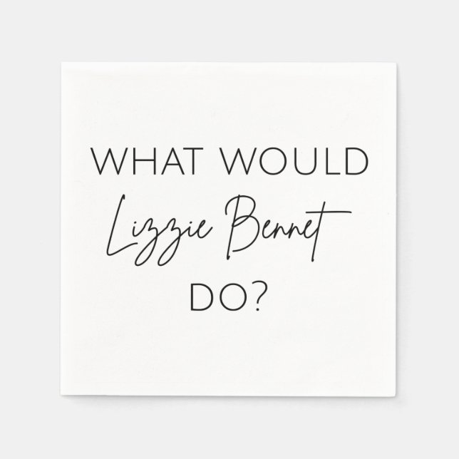 Vad skulle Lizzie Bennet göra? Pappersservett (Framsidan)