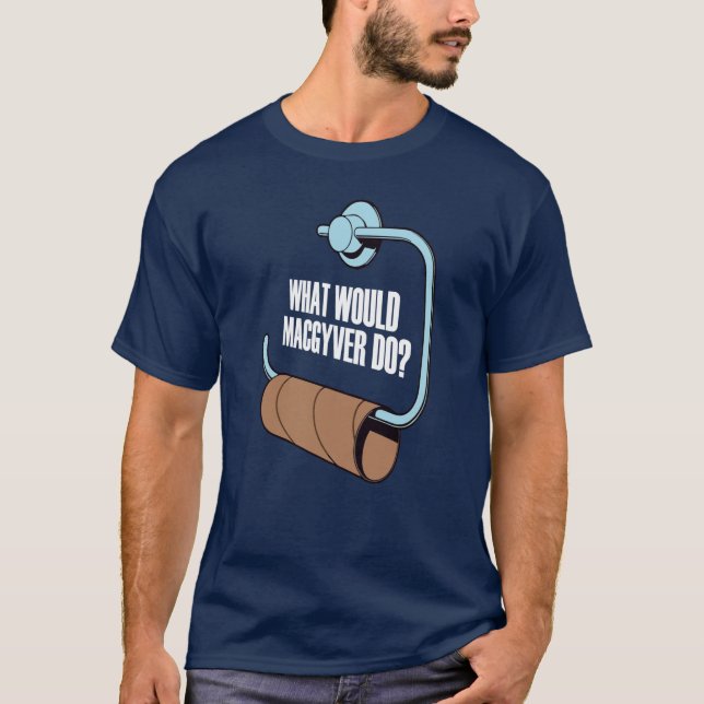Vad skulle Macgyver göra? T Shirt (Framsida)