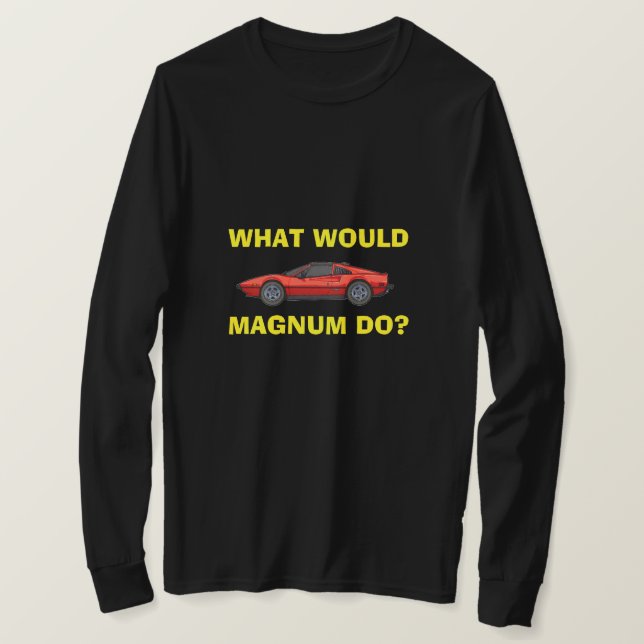 Vad skulle Magnum göra? T-Shirt (Design framsida)