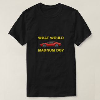 Vad skulle Magnum göra? T Shirt