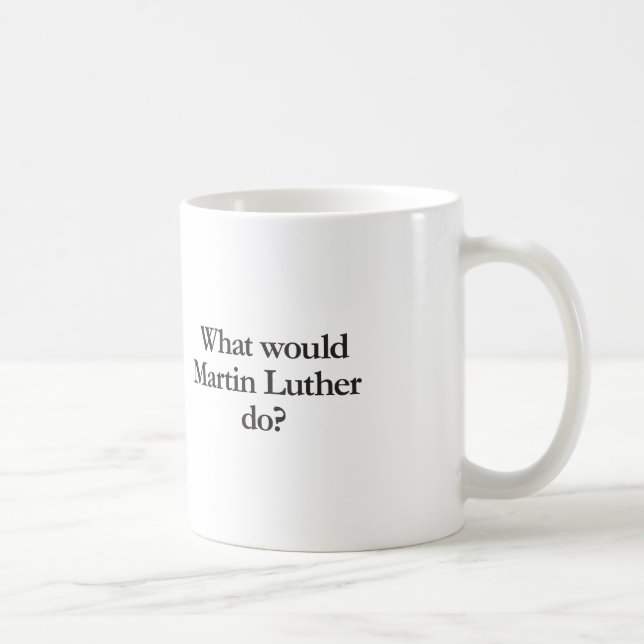vad skulle martin luther göra? kaffemugg (Höger)