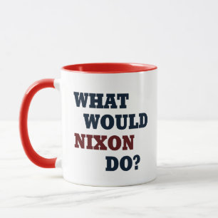 Vad skulle Nixon göra? Mugg