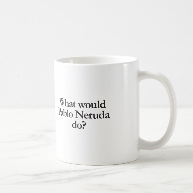 Vad skulle pablo neruda göra? kaffemugg (Höger)