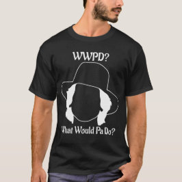 Vad skulle Pappa göra? (Vit bild) T Shirt