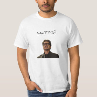 Vad skulle Pedro Pascal göra? T Shirt